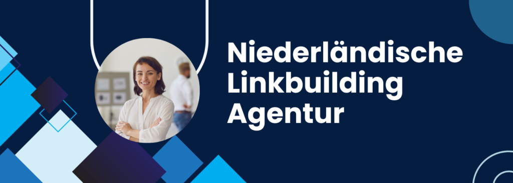 Niederländische Linkbuilding Agentur