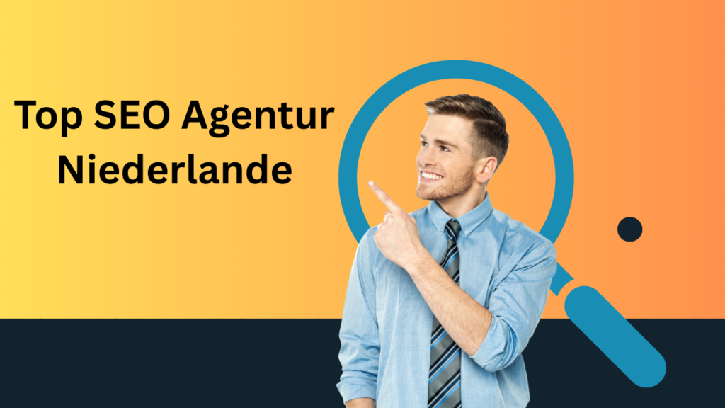 Top SEO Agentur Niederlande