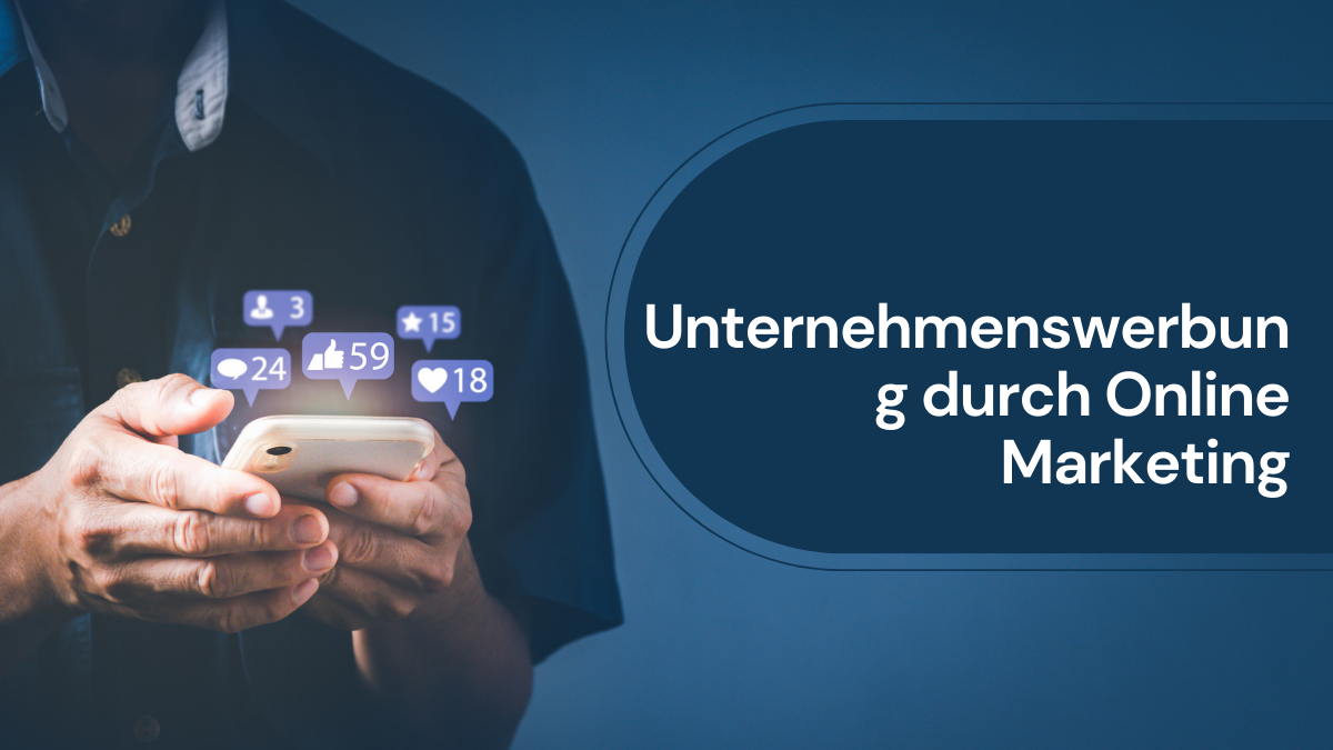 Unternehmenswerbung durch Online Marketing