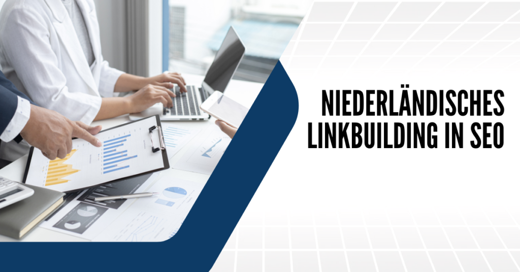 Niederländisches Linkbuilding in SEO