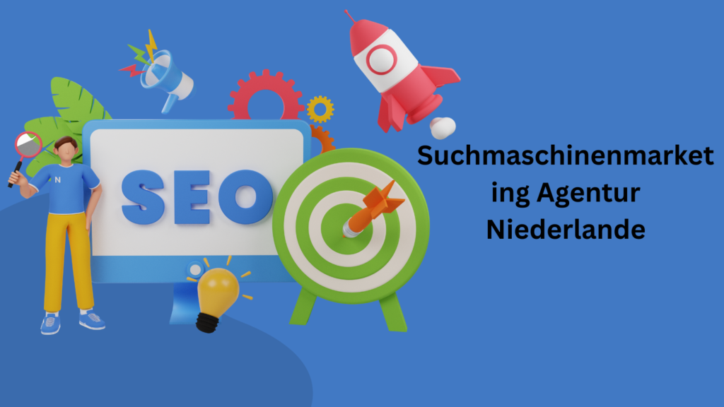 Suchmaschinenmarketing Agentur Niederlande