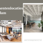 Evenementenlocaties Amsterdam: De Beste Locaties Voor Inspirerende Events