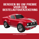 Bereken nu uw premie voor een bestelautoverzekering en bespaar direct